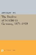 The Decline of Fertility in Germany, 1871-1939