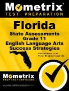 Florida State Assessments Grade 11 English Language Arts Success Strategies Study Guide: FSA Test Review for the Florida Standards Assessments