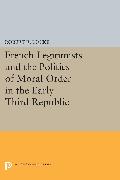 French Legitimists and the Politics of Moral Order in the Early Third Republic