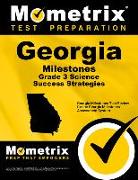 Georgia Milestones Grade 3 Science Success Strategies Study Guide: Georgia Milestones Test Review for the Georgia Milestones Assessment System