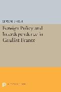 Foreign Policy and Interdependence in Gaullist France