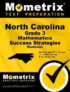 North Carolina Grade 3 Mathematics Success Strategies Workbook: Comprehensive Skill Building Practice for the North Carolina End-Of-Grade Tests