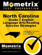 North Carolina Grade 7 English Language Arts/Reading Success Strategies Study Guide: North Carolina Eog Test Review for the North Carolina End-Of-Grad