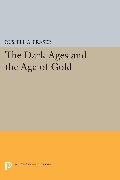 The Dark Ages and the Age of Gold