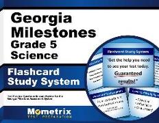 Georgia Milestones Grade 5 Science Flashcard Study System: Georgia Milestones Test Practice Questions & Exam Review for the Georgia Milestones Assessm
