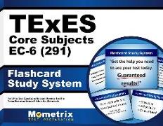 TExES Core Subjects Ec-6 (291) Flashcard Study System: TExES Test Practice Questions & Review for the Texas Examinations of Educator Standards