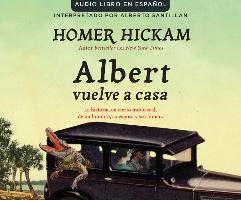 Albert Vuelve a Casa (Carrying Albert Home): La Historia, En Cierto Modo Real, de Un Hombre, Su Esposa y Su Caiman