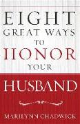 Eight Great Ways to Honor Your Husband