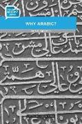 Why Arabic? - Hoezo arabisch?