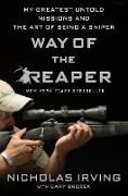 Way of the Reaper: My Greatest Untold Missions and the Art of Being a Sniper