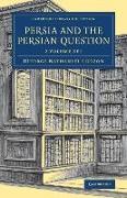 Persia and the Persian Question 2 Volume Set