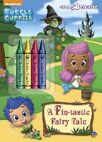 A Fin-tastic Fairy Tale (Bubble Guppies)