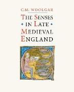 The Senses in Late Medieval England