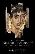 Rethinking Early Christian Identity: Affect, Violence, and Belonging