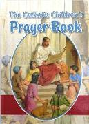 The Catholic Children's Prayer Book