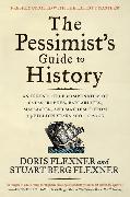 The Pessimist's Guide to History 3e