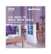 Good Homes: 101 Ways to make more Space (Trade)