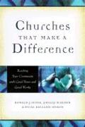 Churches That Make a Difference - Reaching Your Community with Good News and Good Works