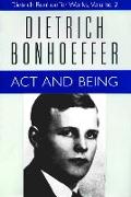 Act and Being: Dietrich Bonhoeffer Works, Volume 2