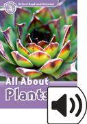 Oxford Read and Discover: Level 4: All About Plants Audio Pack