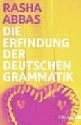 Die Erfindung der deutschen Grammatik