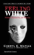 Feeling White: Whiteness, Emotionality, and Education