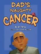 Dad's Naughty Cancer