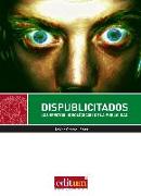 Dispublicitados : los efectos ideológicos de la publicidad