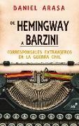 De Hemingway a Barzini : corresponsales extranjeros en la Guerra Civil