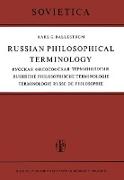 Russian Philosophical Terminology / &#1056,&#1091,&#1089,&#1089,&#1082,&#1072,&#1103, &#1060,&#1080,&#1083,&#1086,&#1089,&#1086,&#1092,&#1089,&#1082,&#1072,&#1103, &#1058,&#1077,&#1088,&#1084,&#1080,&#1085,&#1086,&#1083,&#1086,&#1075,&#1080,&#1103, /