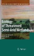 Ecology of Threatened Semi-Arid Wetlands