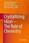 Crystallizing Ideas ¿ The Role of Chemistry