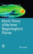 Kinetic Theory of the Inner Magnetospheric Plasma