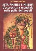 Alta finanza e miseria. L'usocrazia mondiale sulla pelle dei popoli