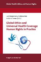 Global Ethics and Universal Health Coverage 2. Human Rights in Practice