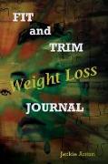 Fit and Trim: Weight Loss Journal