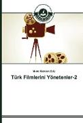 Türk Filmlerini Yönetenler-2