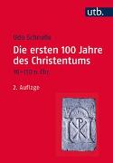 Die ersten 100 Jahre des Christentums 30-130 n. Chr