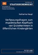 Verfassungsfragen zum muslimischen Kopftuch von Erzieherinnen in öffentlichen Kindergärten