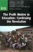 The Profit Motive in Education: Continuing the Revolution