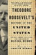 Theodore Roosevelt's History of the United States