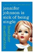 Jennifer Johnson Is Sick of Being Single