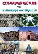 Consumertecture or Design Science
