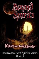 Bound Spirits, Book 1: Bloodmoon Cove Spirits Series
