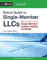 Nolo S Guide to Single Member Llcs: How to Form and Run Your Single Member Limited Liability Company