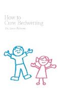 How to Cure Bedwetting