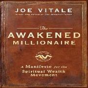 The Awakened Millionaire: A Manifesto for the Spiritual Wealth Movement