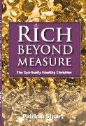 Rich Beyond Measure: The Spiritually Wealthy Christian Volume 1