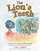 The Lion's Teeth: A Story of Courage and Friendship