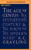 The Age of Genius: The Seventeenth Century and the Birth of the Modern Mind